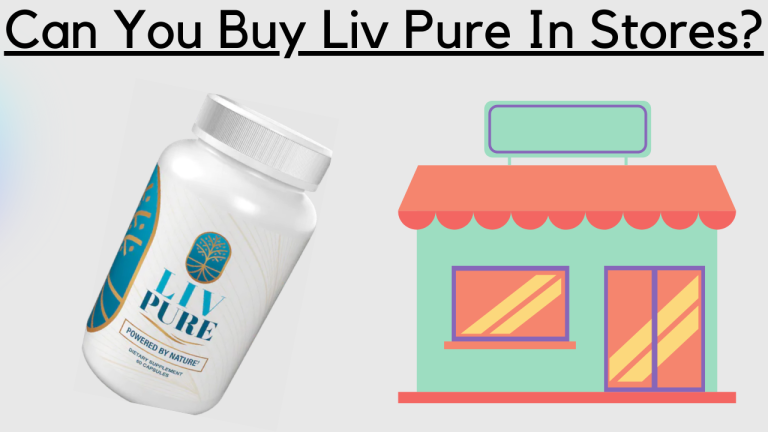 Can You Buy Liv Pure in Stores? Unveiling the Truth and the Safest Way to Purchase