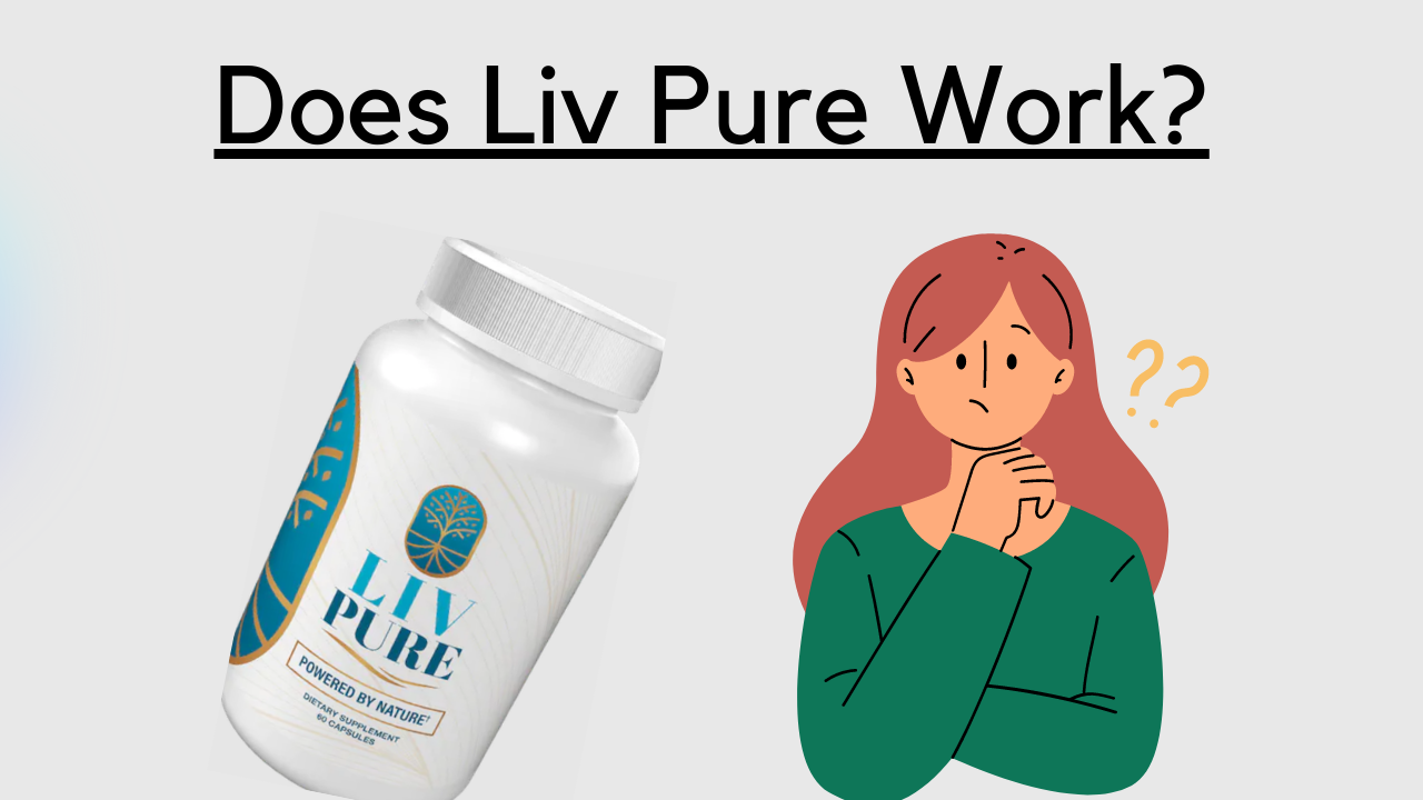 Does Liv Pure Work?