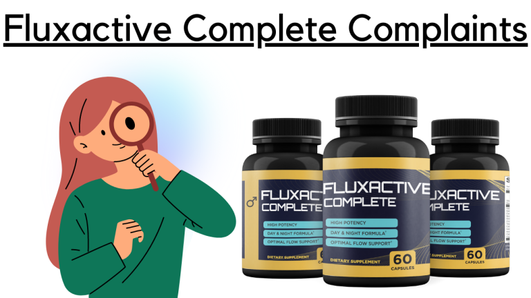 Fluxactive Complete Complaints. Is It a Complete Solution to Prostate Health?