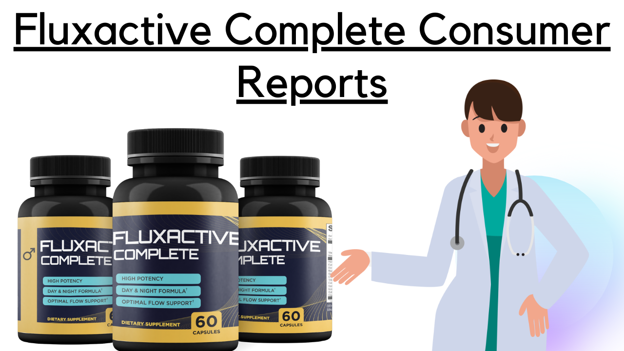 Fluxactive Complete Consumer Reports