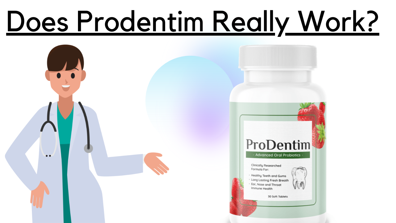 Does Prodentim really work?