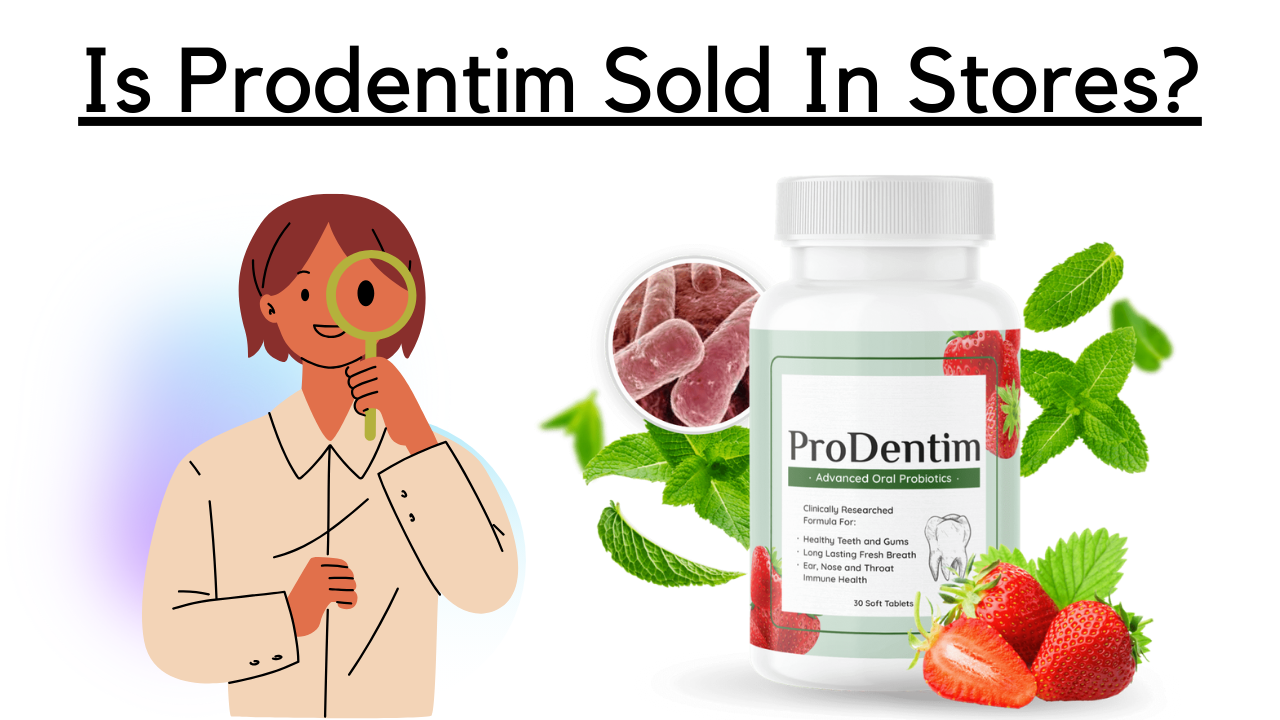 Is Prodentim Sold In Stores